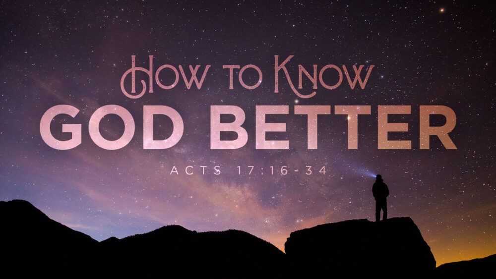 How To Know God Better - Grace Baptist Church Knoxville, Tennessee