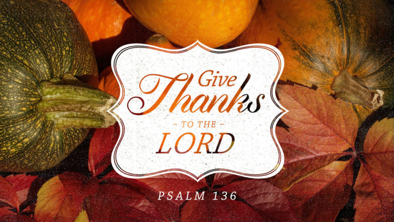 Give Thanks To The Lord - Grace Baptist Church Knoxville, Tennessee