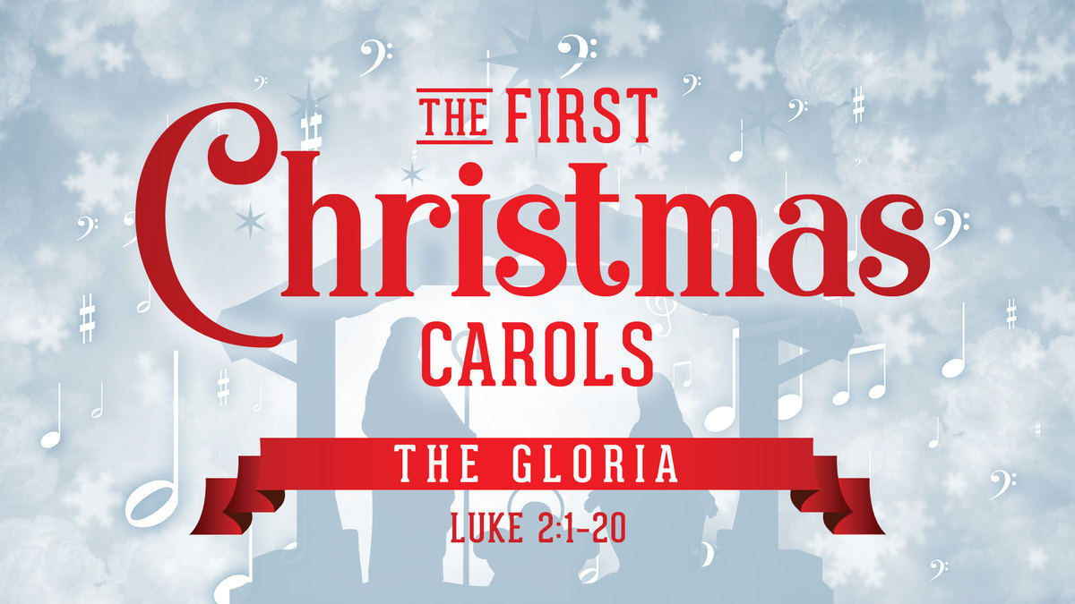 The First Christmas Carols: The Gloria - Grace Baptist Church Knoxville ...