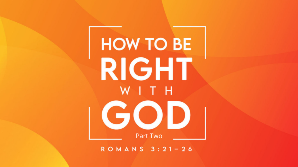 How To Be Right With God (part two) - Grace Baptist Church Knoxville ...